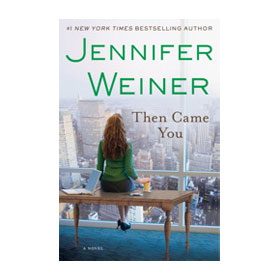 Then Came You (Jennifer Weiner)