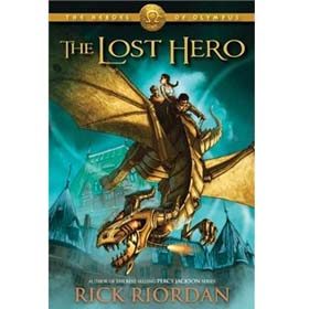 The Heroes Of Olympus, Book One: The Lost Hero (Rick Riordan)