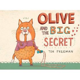 Olive and the Big Secret (Tor Freeman)