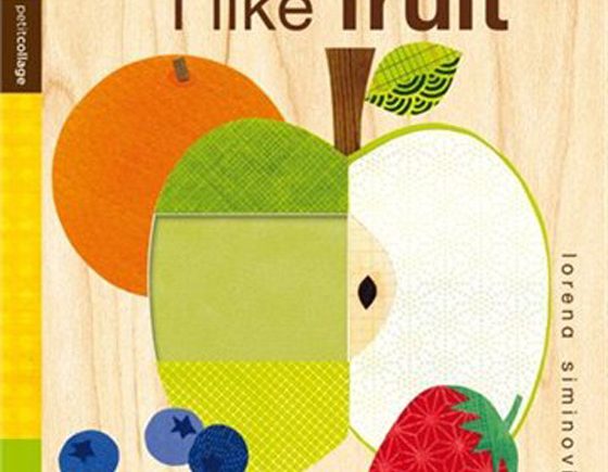I Like Fruit: Petit Collage by Lorena Siminovich
