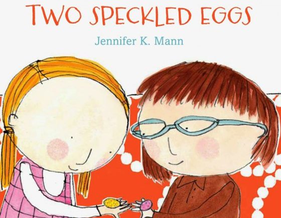 Two Speckled Eggs, by Jennifer K. Mann