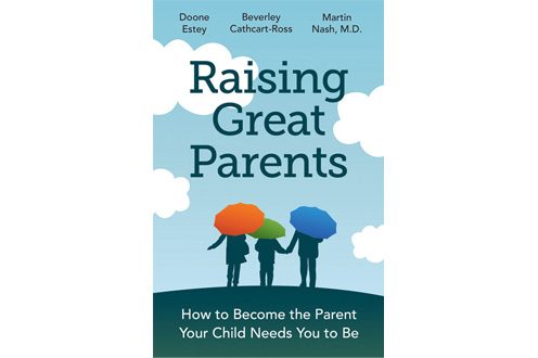 Raising_Great_Parents_How_to_Become_the_Parent_Your_Child_Needs_You_to_Be