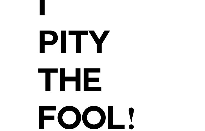 I-pity-the-fool-free-printable-quote-art-diy1