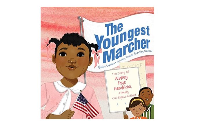 The Youngest Marcher: The Story of Audrey Faye Hendricks, a Young Civil Rights Activist