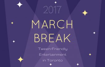 Things to do with tweens in Toronto during March Break 2017